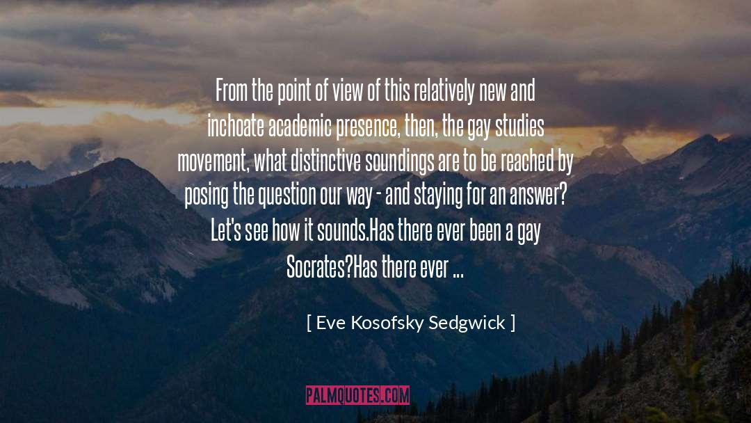 Academic Exercises quotes by Eve Kosofsky Sedgwick