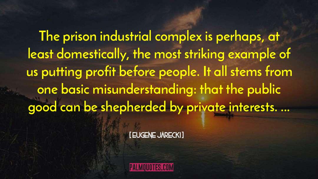 Academic Industrial Complex quotes by Eugene Jarecki