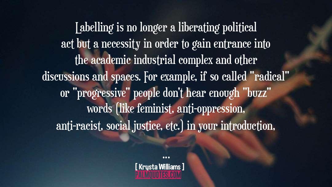 Academic Industrial Complex quotes by Krysta Williams