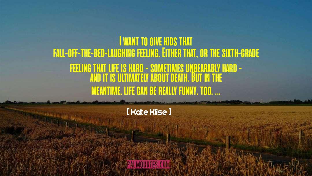 Academic Life quotes by Kate Klise