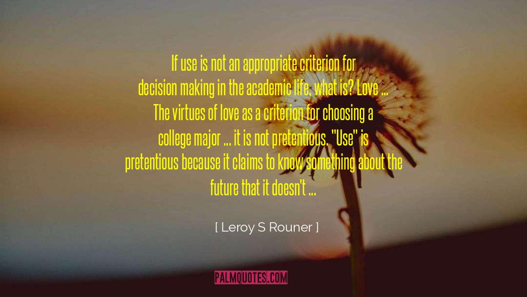 Academic Life quotes by Leroy S Rouner