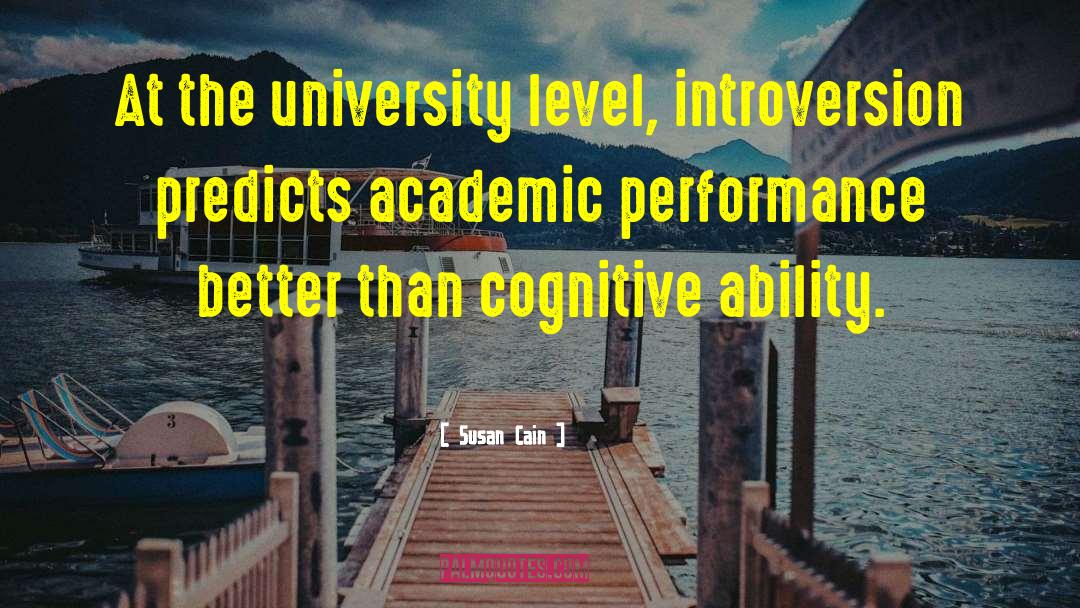 Academic Performance quotes by Susan Cain