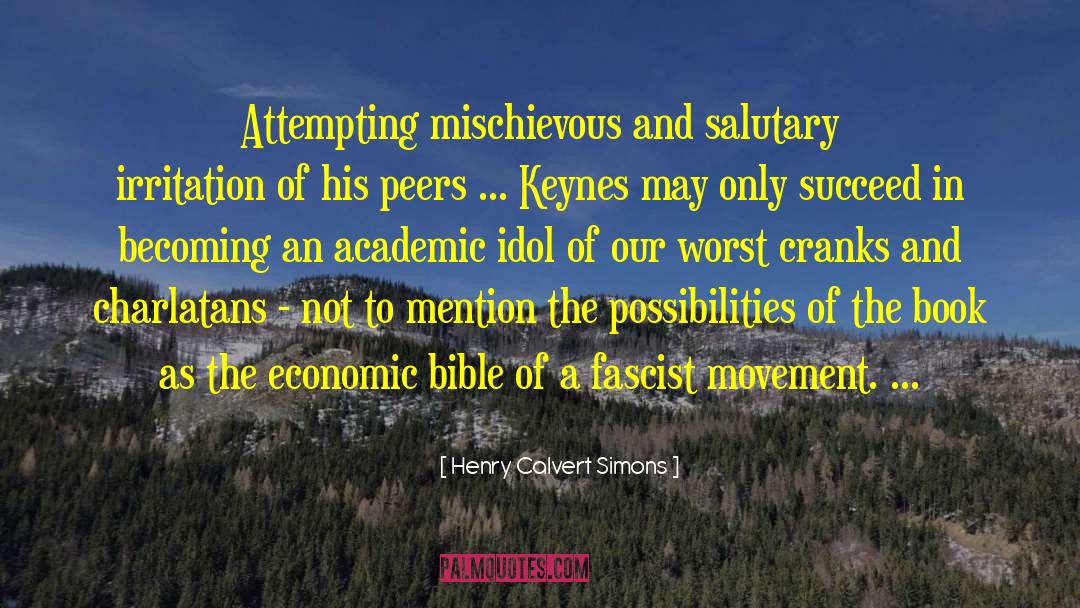 Academic Snobbery quotes by Henry Calvert Simons