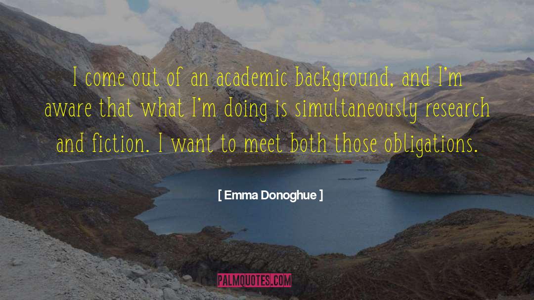 Academic Snobbery quotes by Emma Donoghue
