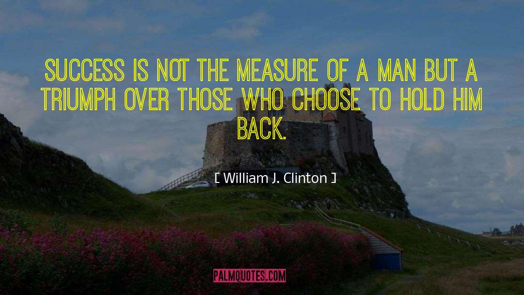 Academic Success quotes by William J. Clinton