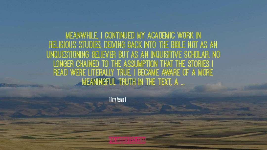 Academic Work quotes by Reza Aslan