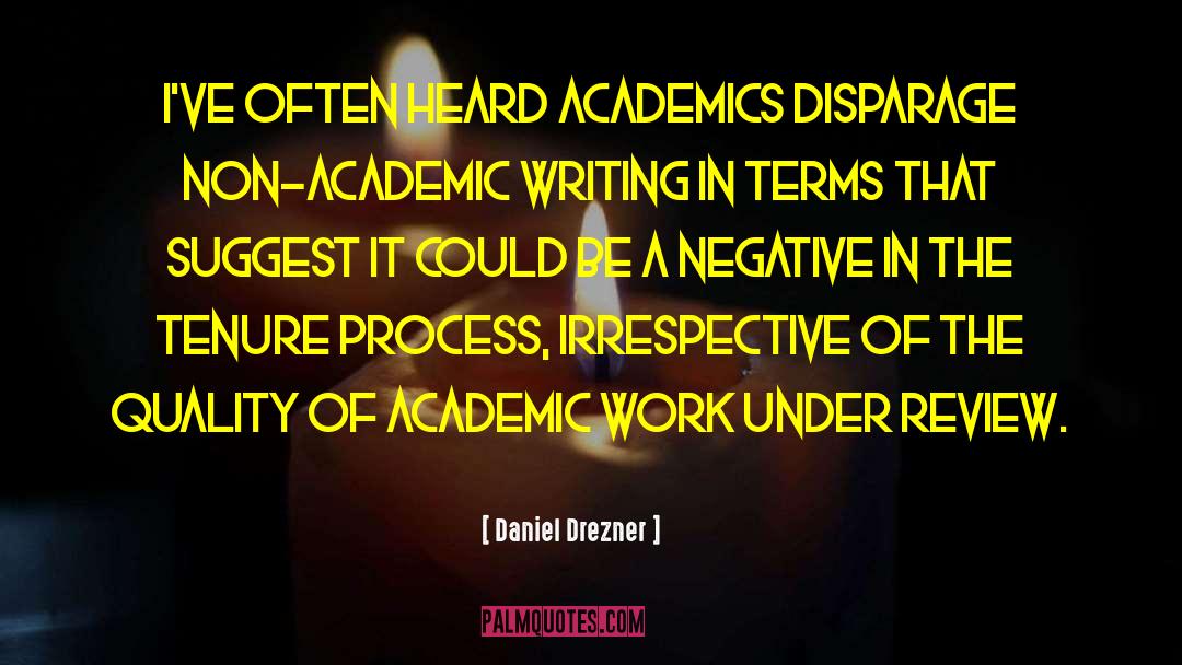 Academic Work quotes by Daniel Drezner