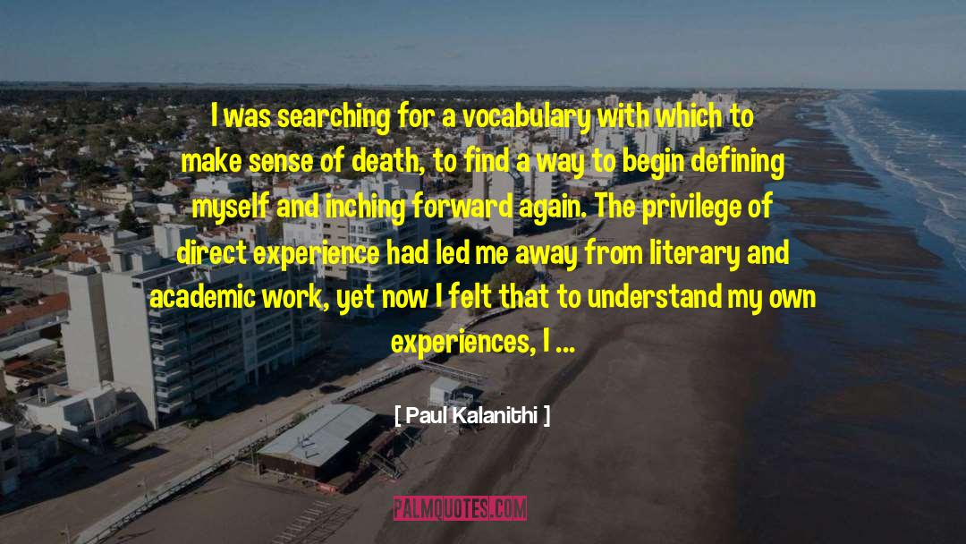 Academic Work quotes by Paul Kalanithi