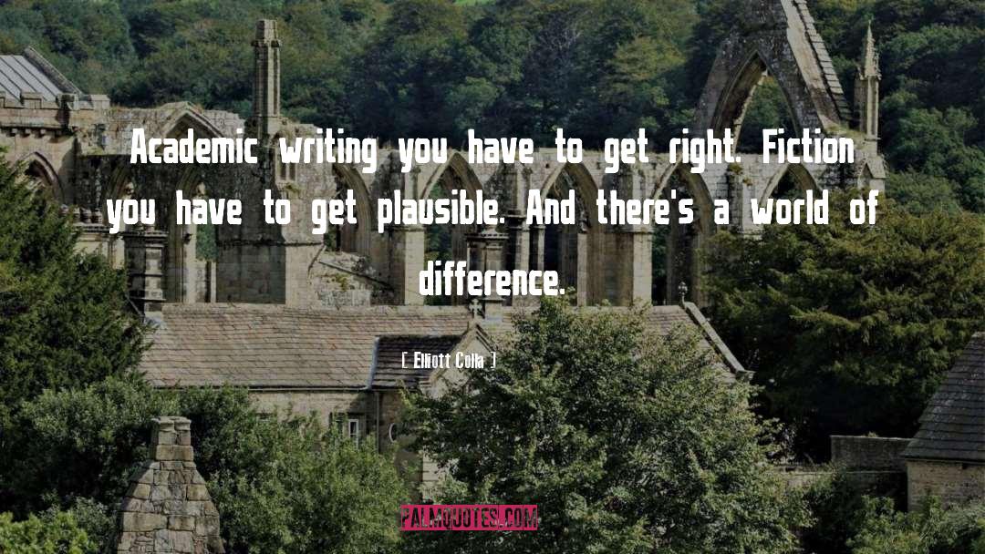 Academic Writing quotes by Elliott Colla