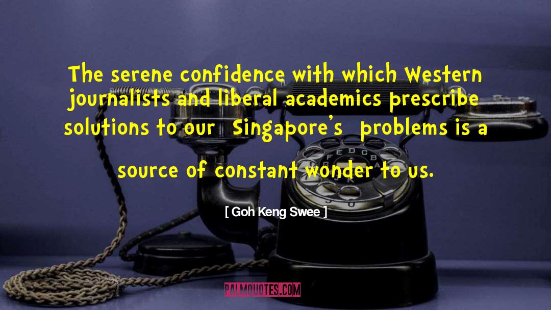 Academics quotes by Goh Keng Swee