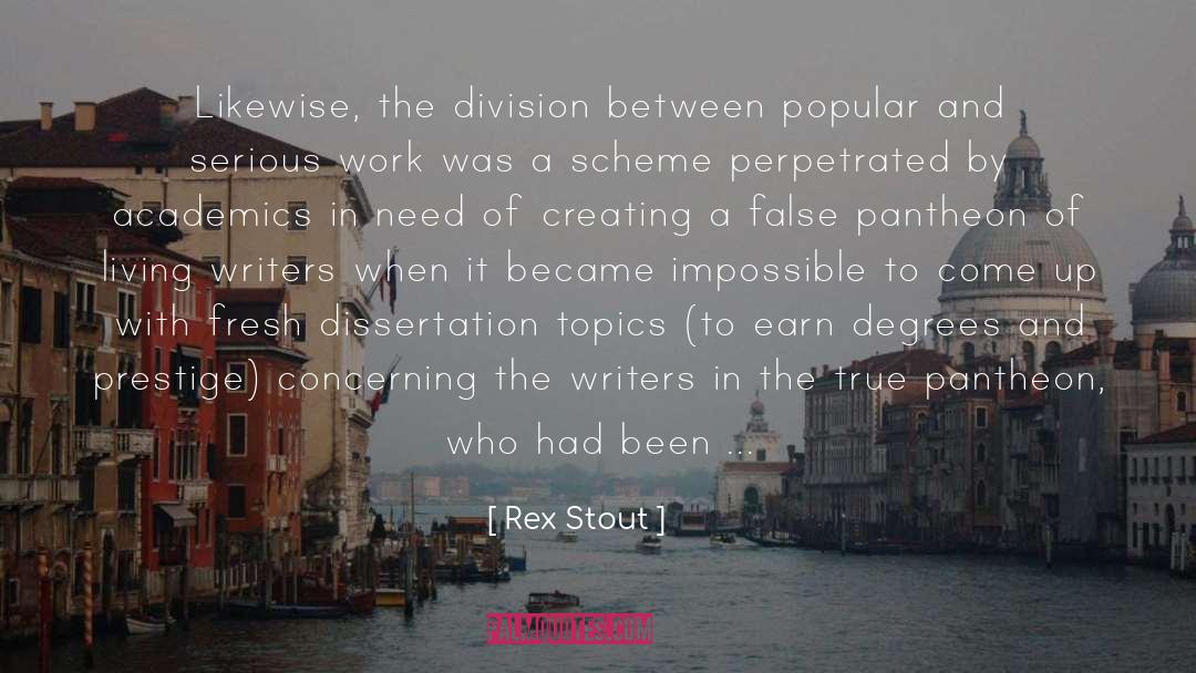 Academics quotes by Rex Stout