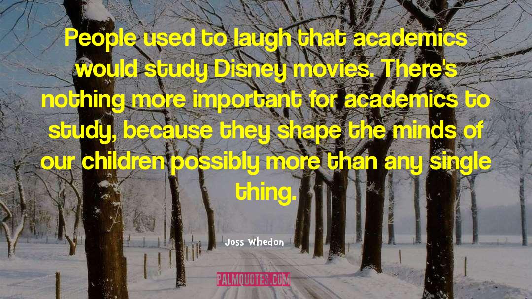 Academics quotes by Joss Whedon