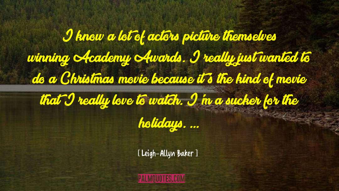 Academy Awards quotes by Leigh-Allyn Baker