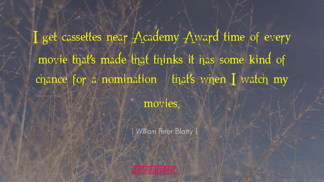 Academy Awards quotes by William Peter Blatty