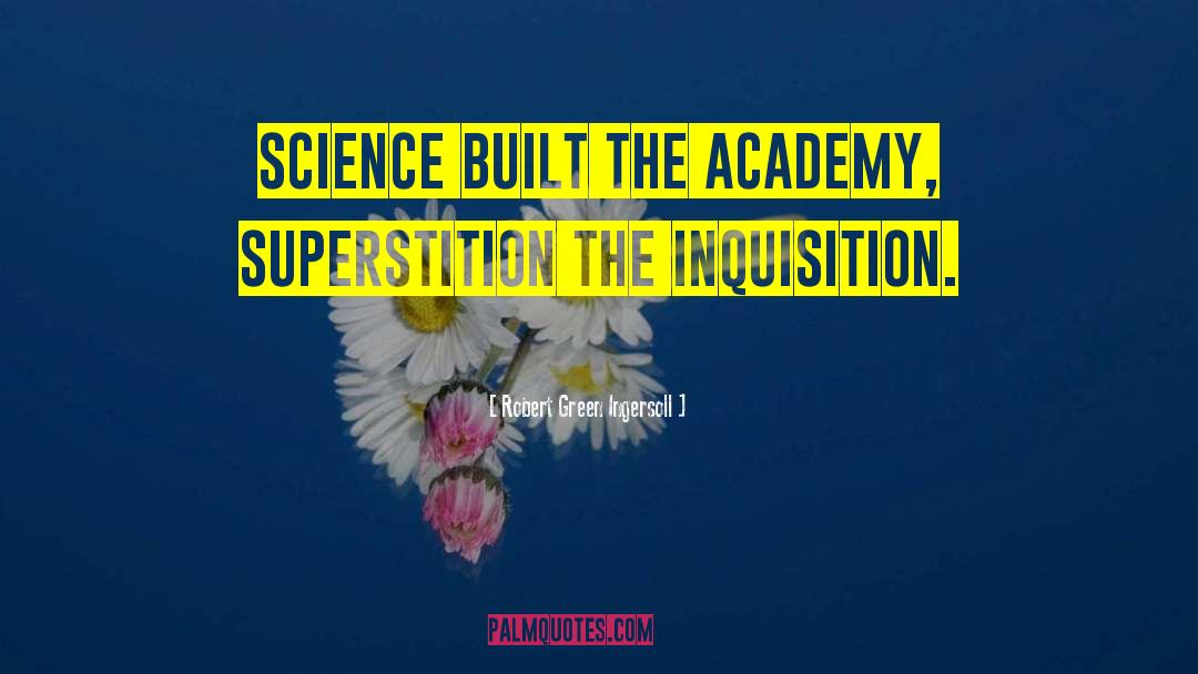 Academy quotes by Robert Green Ingersoll