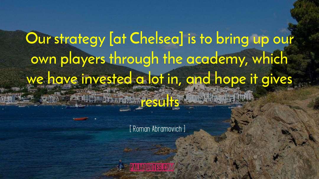 Academy quotes by Roman Abramovich