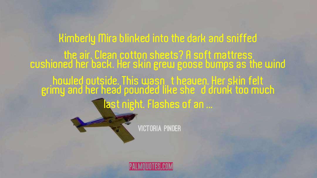 Accelerants Fire quotes by Victoria Pinder