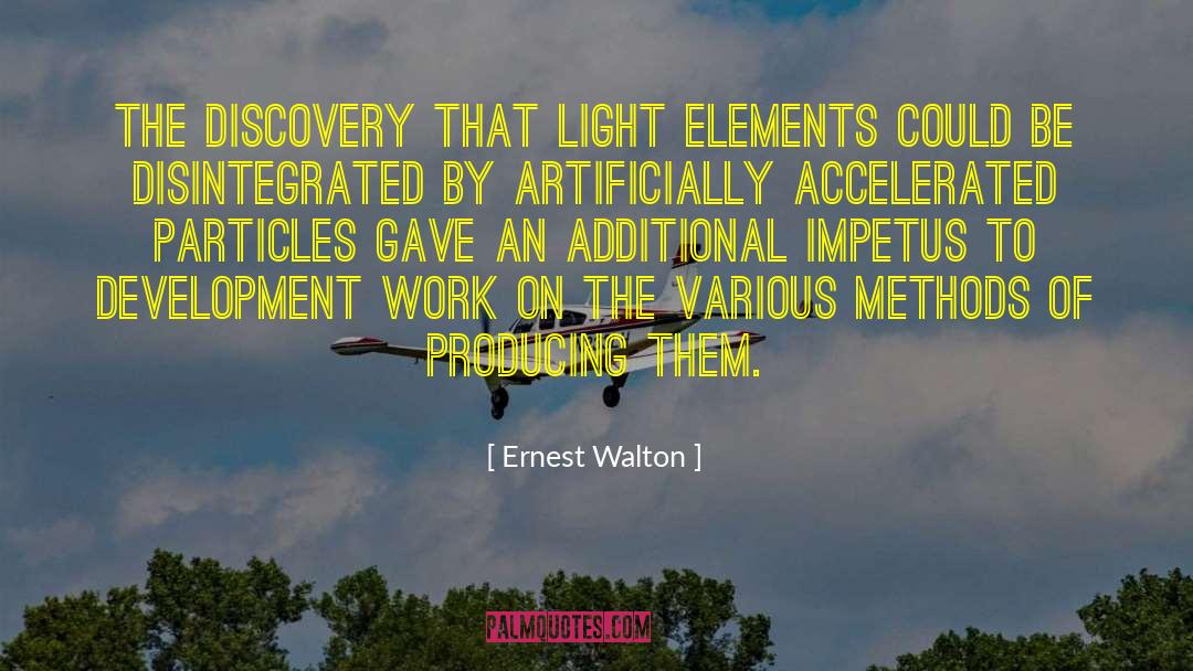Accelerated quotes by Ernest Walton