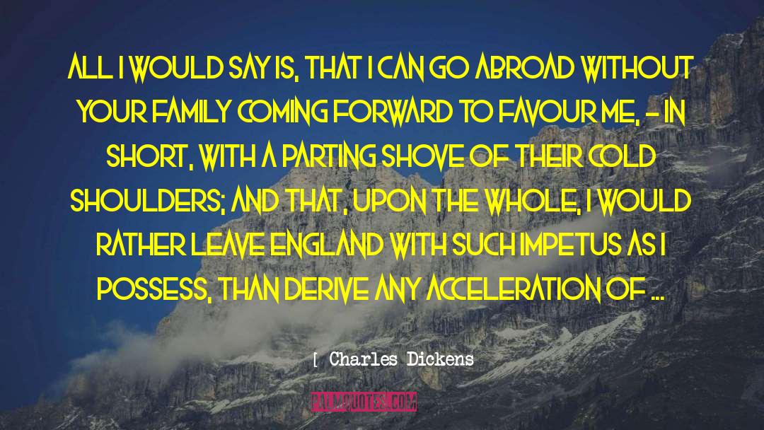 Acceleration quotes by Charles Dickens