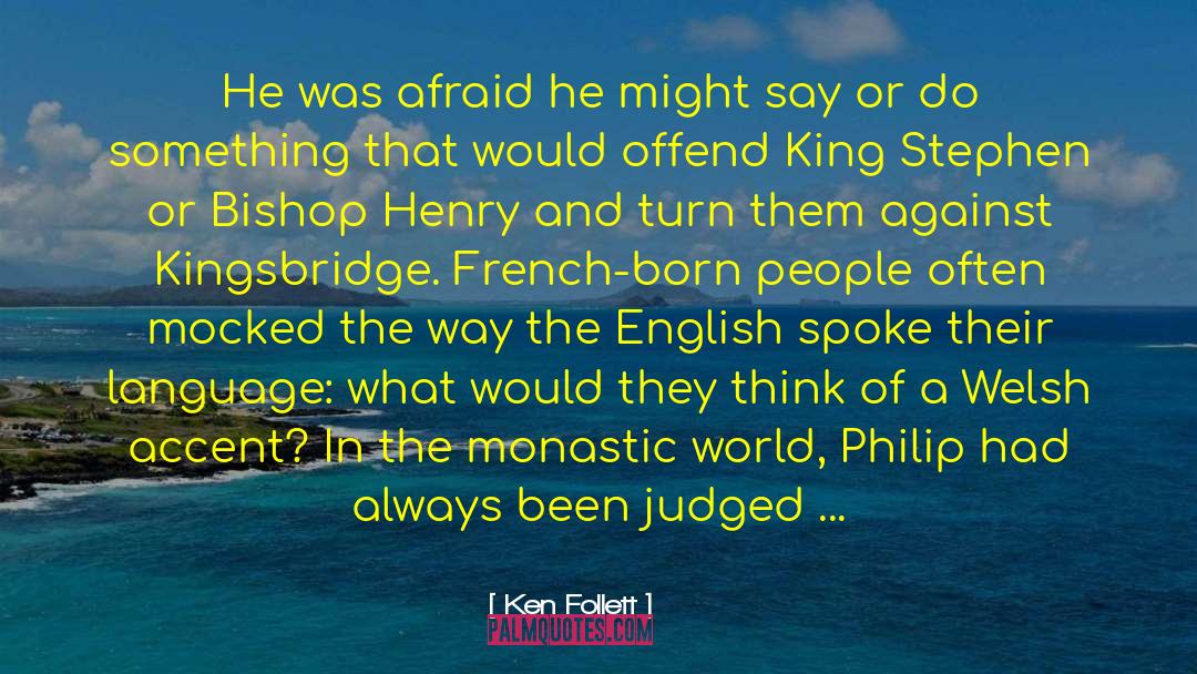 Accent quotes by Ken Follett