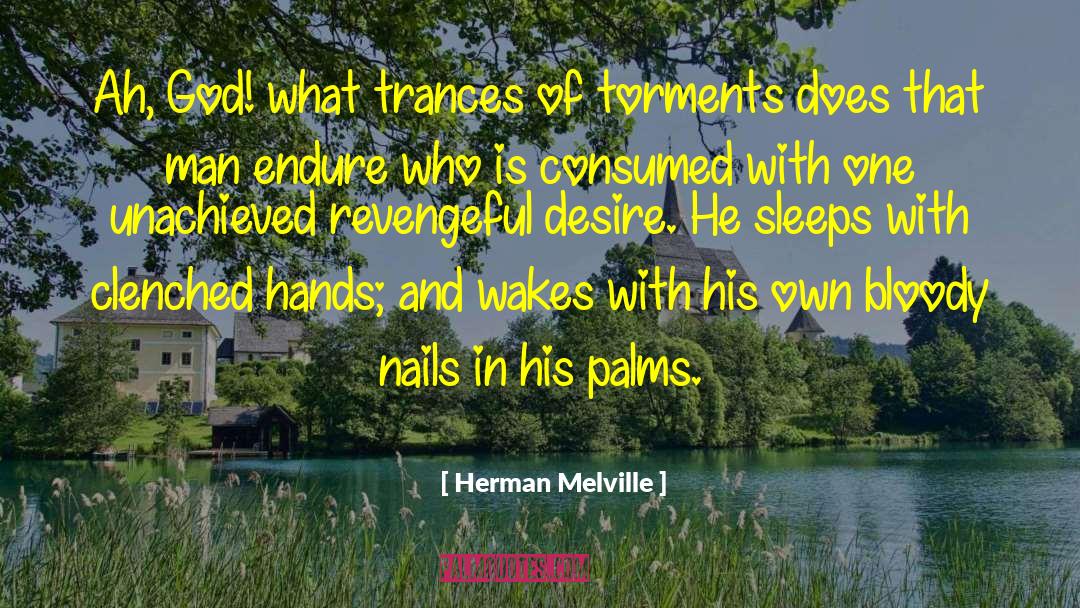 Accenting Nails quotes by Herman Melville