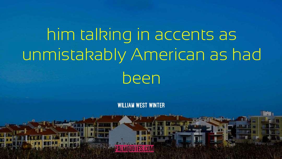 Accents quotes by William West Winter