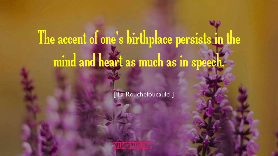 Accents quotes by La Rouchefoucauld