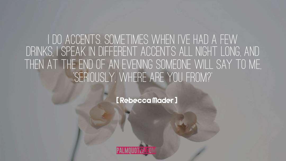 Accents quotes by Rebecca Mader