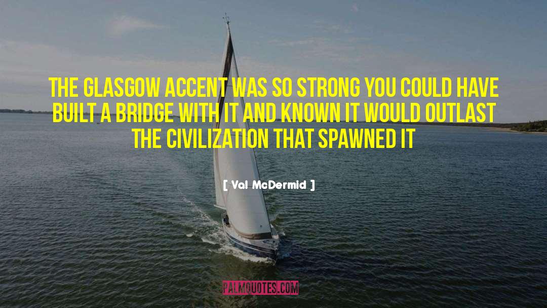 Accents quotes by Val McDermid