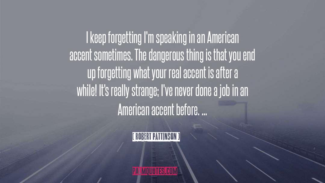 Accents quotes by Robert Pattinson