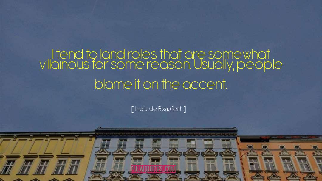 Accents quotes by India De Beaufort