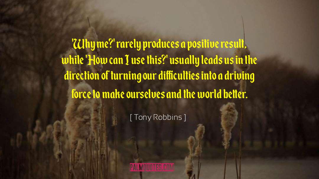 Accentuating The Positive quotes by Tony Robbins