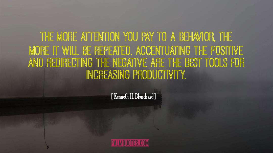 Accentuating The Positive quotes by Kenneth H. Blanchard