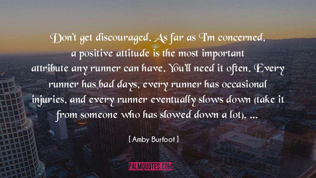 Accentuating The Positive quotes by Amby Burfoot