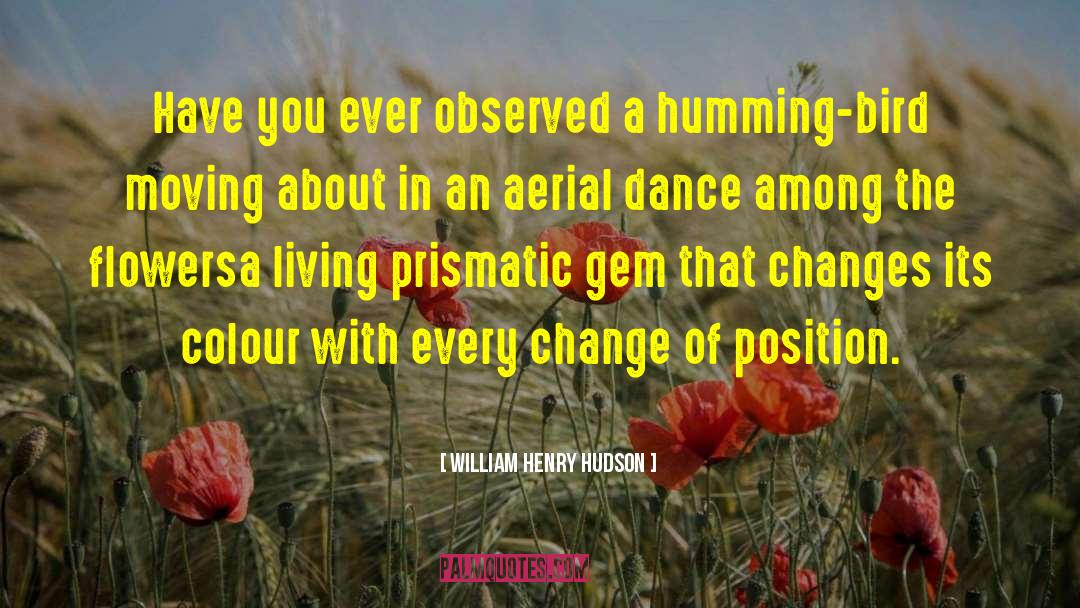 Accept Changes quotes by William Henry Hudson
