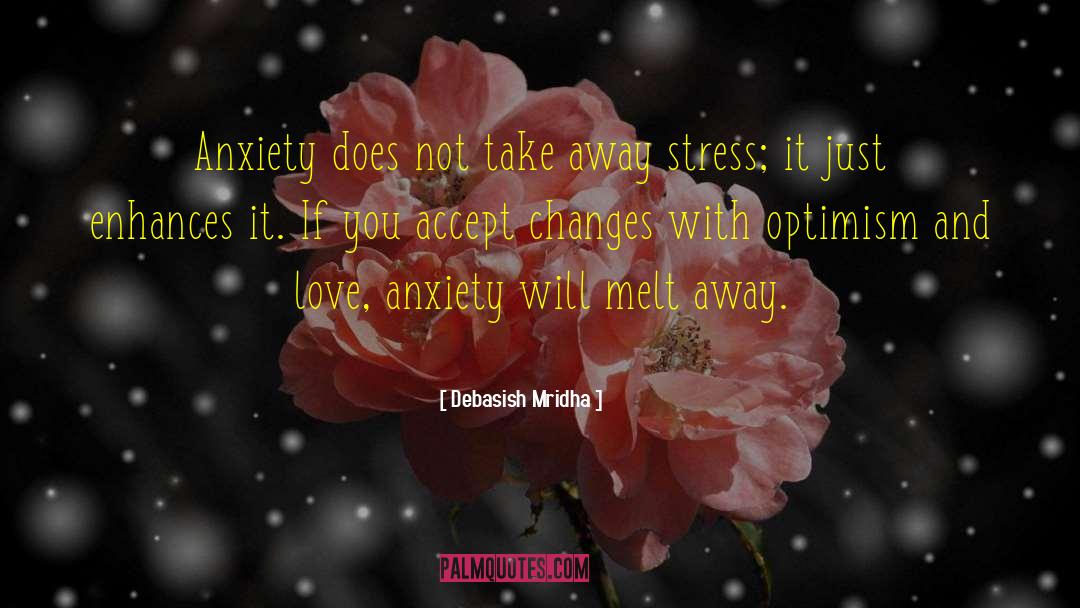 Accept Changes quotes by Debasish Mridha