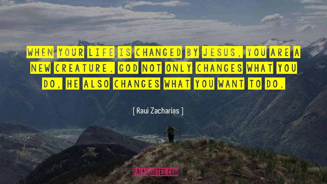 Accept Changes quotes by Ravi Zacharias