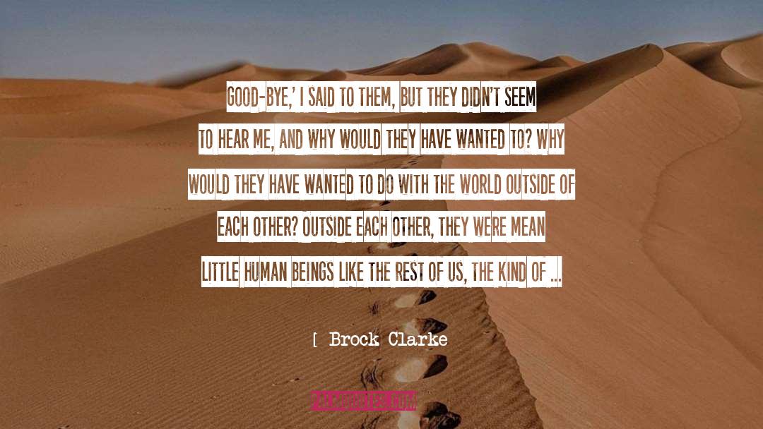 Accept Changes With Love quotes by Brock Clarke