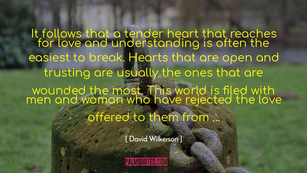 Accept Everyone With Love quotes by David Wilkerson