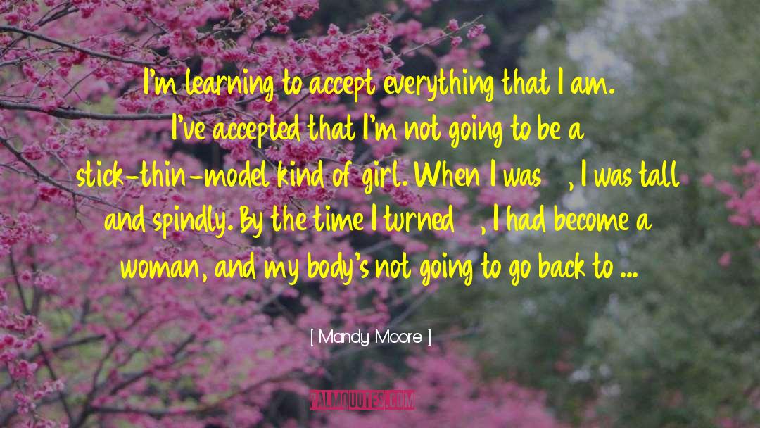 Accept Everything quotes by Mandy Moore