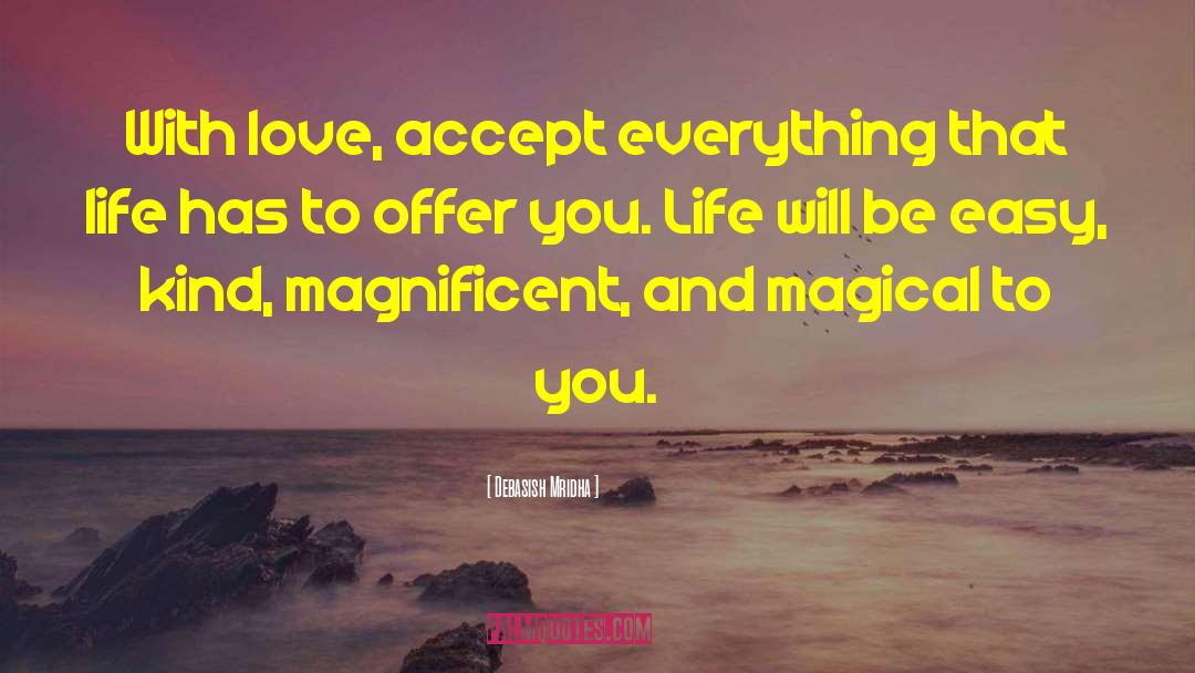 Accept Everything quotes by Debasish Mridha