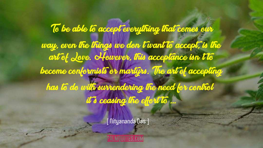 Accept Everything quotes by Nityananda Das
