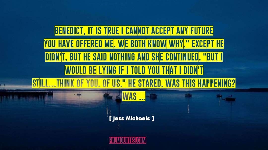Accept Everything With Kindness quotes by Jess Michaels
