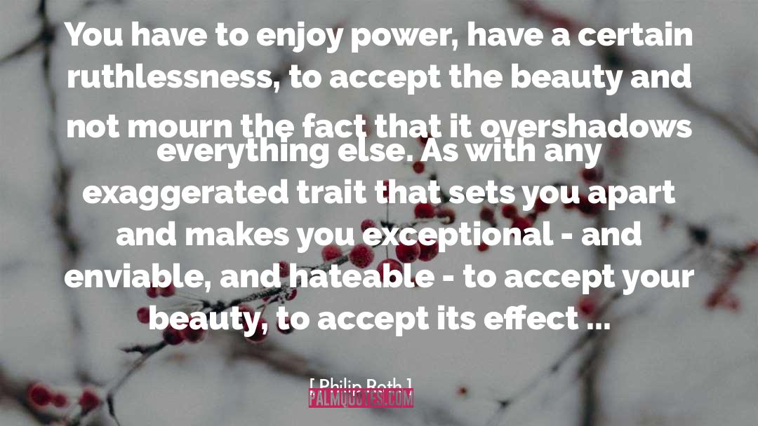 Accept Everything With Kindness quotes by Philip Roth