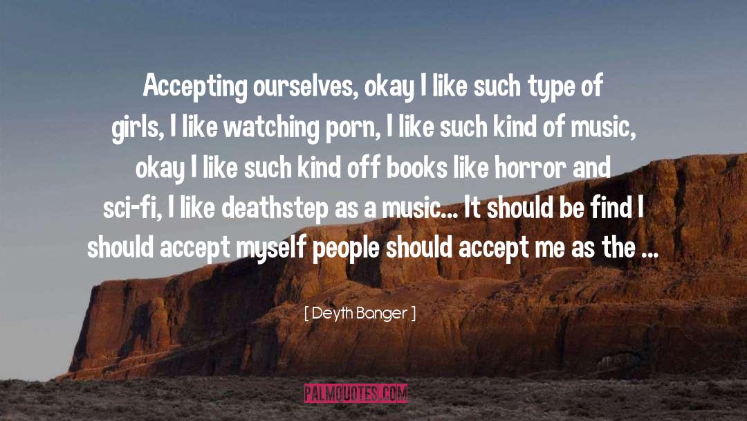 Accept Me quotes by Deyth Banger
