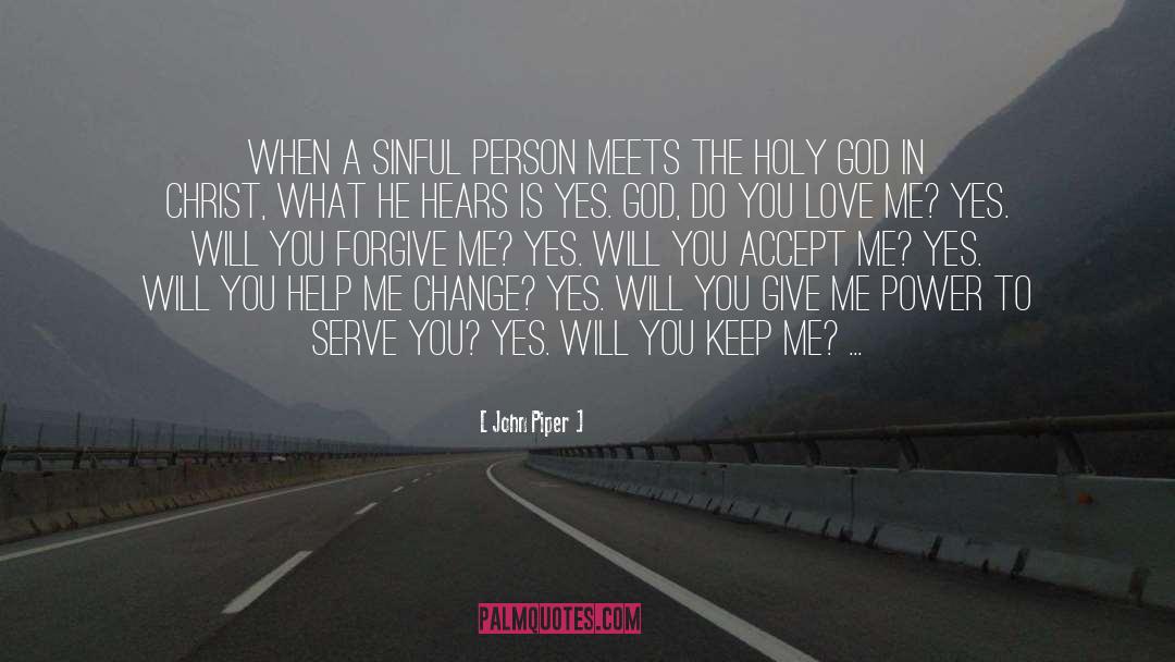 Accept Me quotes by John Piper