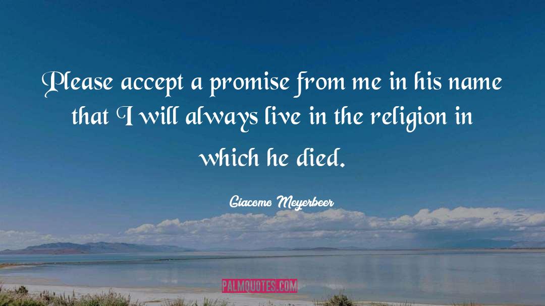 Accept Me quotes by Giacomo Meyerbeer