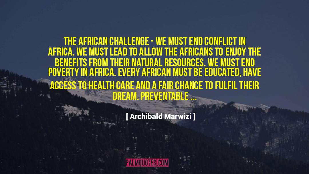 Accept The Challenge quotes by Archibald Marwizi