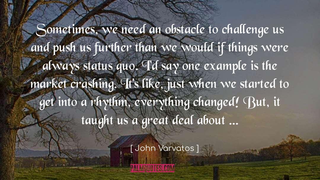 Accept The Challenge quotes by John Varvatos
