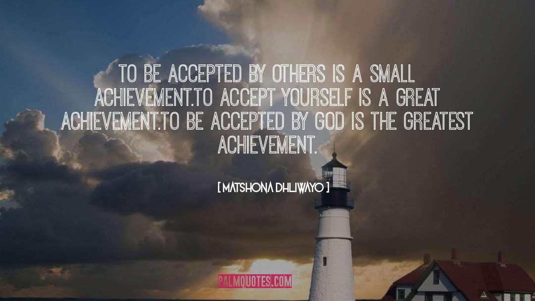 Accept Yourself quotes by Matshona Dhliwayo